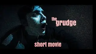 The Grudge - Fan Made Short Film |Hellhouse Pictures|