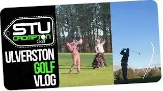 ulverston golf club vlog