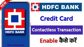 How To Enable Contactless Transaction In HDFC Credit Card - Part 1