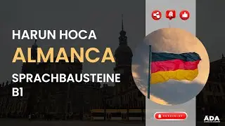 ALMANCA SPRACHBAUSTEINE B1 I HARUN HOCA