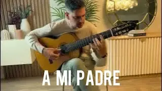 “A MI PADRE“ ❤️  (A Legrand/Yamandú Costa)