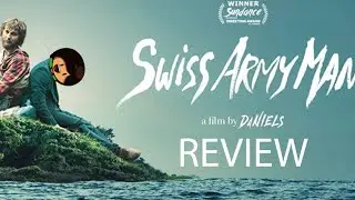 Swiss Army Man - Movie Review