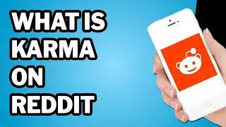 How to Get Reddit Karma