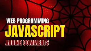07 - Adding Comments to JavaScript Code