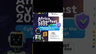 AFRICA CYBER FEST 2025 My First Cybersecurity Event #africacyberfest #cybersecurity