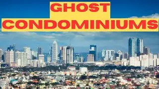 GHOST Condominiums in Metro Manila due to Oversupply | Why Towers Stand Empty!