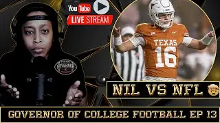 Governor of College Football EP 13 | NIL vs NFL