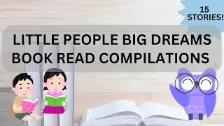 Henry Reads Little People Big Dreams Book Compilations | 2 Hours! 15 Stories | Read Aloud Kids Books