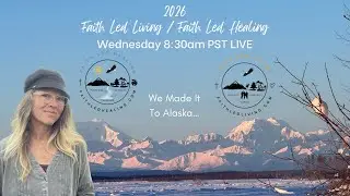 We Made It To Alaska - Faith Led Healing with Tammy Trayer is live!