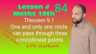 Theorem 9.1 , Lecture 82 , Maths 10th , one and only one circle can pass through three, pushto tutor