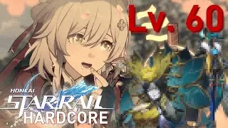 Breaking the level 60 barrier in Honkai Star Rail Hardcore! | HSR Hardcore