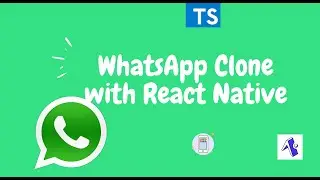WhatsApp Clone With React Native : [React Native] Part -1