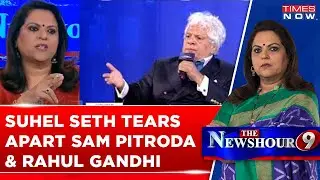 Suhel Seth Goes Ruthless Against Sam Pitroda, Rahul Gandhi After Pitroda's 'Racist' Remark