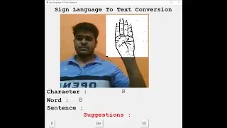 Sign Language to Text Conversion (Project Output Video)