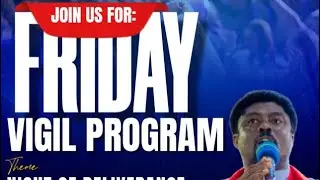 FRIDAY  VIGIL PROGRAM - NIGHT OF SUPERNATURAL ENCOUNTER || 28TH NOV, 2025