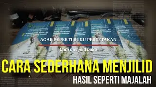 Cara sederhana menjilid buku hasil seperti majalah || Tidak menggunakan lak ban hitam di luar