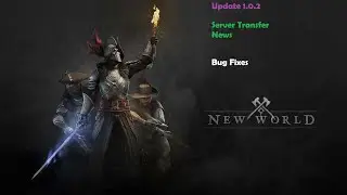 New World UPDATE 1.0.2 | Server Transfer News | Server Maintenance | Bug Fixes