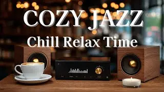 Cozy Jazz & Soulful R&B Grooves Smooth Cafe Ambience, A Daily Ritual of Calm