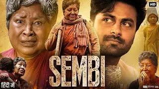 Sembi Full Movie Hindi Dubbed | Ashwin Kumar | Kovai Sarala | Mullai Arasi | Nanjil | Review & Facts