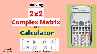 (English)ENA || Ch-10 || Solving 2x2 Complex Matrix with Casio Calculator