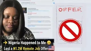 How I Lost a N1.2M Remote Job from the U.S 🇺🇸