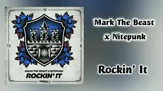 Mark The Beast x Nitepunk - Rockin' It