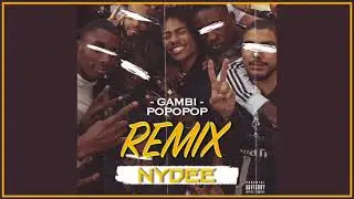 NYDEE x Gambi - Popopop (Club Remix)