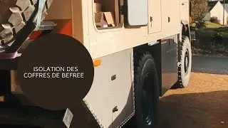 016 - Isolation des coffres de notre Camping-Car Poids Lourd 4X4 Partie 3 / Anniversaire de Alex !!