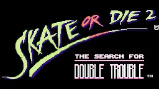 [OST] - Skate or Die 2 [NES] -Level 1 The Streets  [Extended]