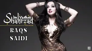 Shahrzad Raqs Saidi | Shahrzad Belly Dance