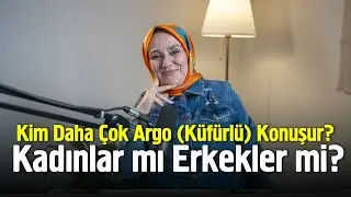 Kadınlar mı Daha Çok Argo (ve Küfür) Kullanır Erkekler mi?