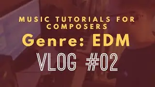 Music Tutorials for Composers - EDM