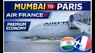 Air France | Mumbai to Paris | Premium economy review