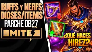 SMITE 2 | PATCHNOTES BUFFS y NERFS | PATCHNOTES OB27