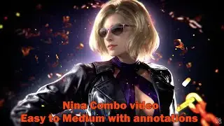 Tekken 8 DEMO || Nina Combo video || Easy to Medium with annotations