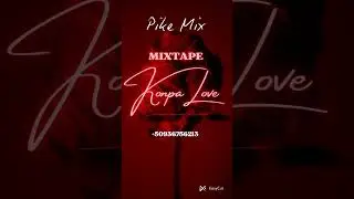 Mixtape Konpa Love DJ Pikemix 2025 | Compas Love 