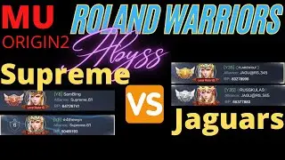 MU Origin2 Abyss Roland WAR Supreme VS Jaguars (12/01/21)