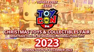 Teaser | TOYCON Philippines: 16th Christmas Toys & Collectibles Fair 2023 | Megatrade Hall
