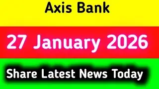 axis bank share news today || axis bank share news