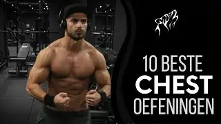 10 CHEST oefeningen om je borst in de gym te trainen voor maximale spiermassa!