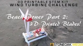 3D Printable Wind Turbine Challenge - Beach Power Part 2: 3D Printed Blades
