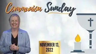 Communion Sunday | Sunday Worship Service | Rev. Beth Hayward | November 13, 2022 | CMUC