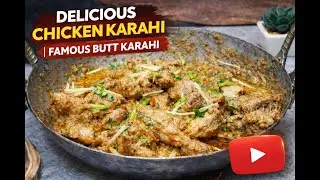 Delicious Chicken Karahi | Famous Butt Karahi Recipe (Dhaba Style) | Cook Easy