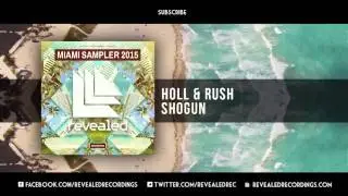 Holl & Rush - Shogun (Preview) [8/9 Miami Sampler 2015]