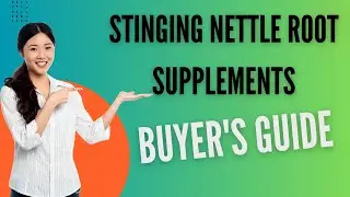 Stinging Nettle Root Supplements: Buyer's Guide