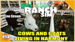Ranch Simulator: COWS and GOATS Living In Harmony