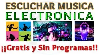 Tutorial 3 Formas de Escuchar Musica Electronica GRATIS y Sin Programas | Exitos Música Electronica