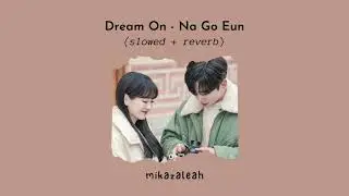 na go eun - dream on (slowed & reverb)