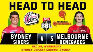 SYDNEY SIXERS vs MELBOURNE RENEGADES | Head to Head Stats | SYS vs MLR | Big Bash League 2022-23