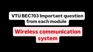VTU BEC703 Module wise imp questions#vtu​#vtumemes#viral#impquestions #exam #education#engineering  